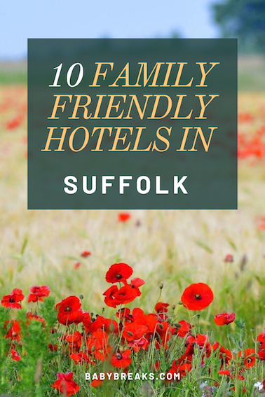 family friendly hotels in suffolk