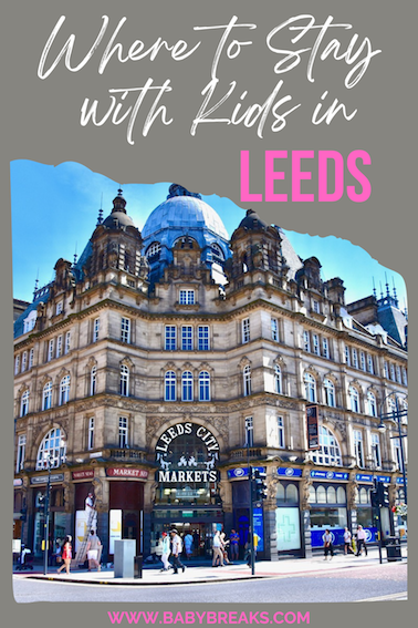 places to stay in Leeds for families
