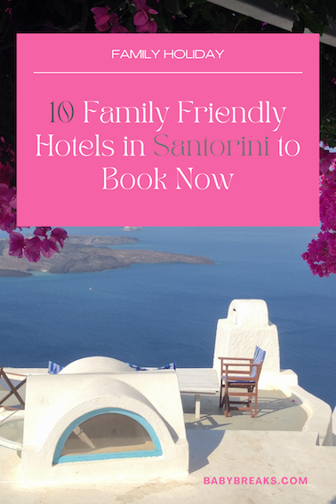 Family friendly hotels in Santorini