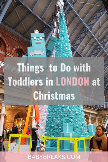 things to do with toddlers in London at Christmas