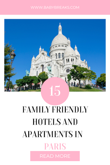 where to find the best family friendly hotels in Paris