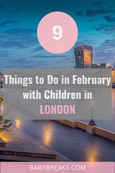 things to do in London with kids in February