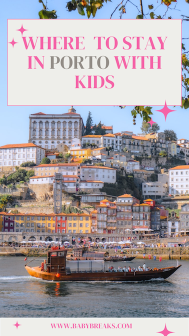 where to stay in porto with kids