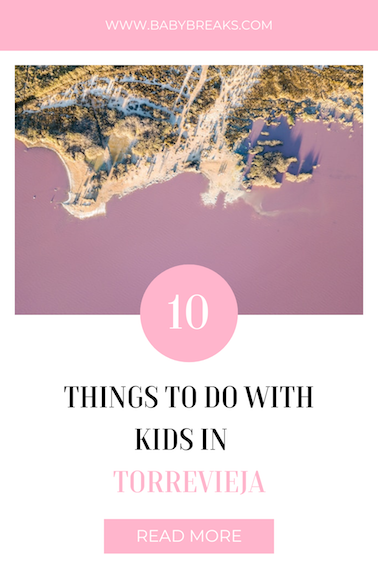 things to do in Torrevieja with kids