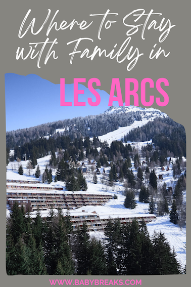 where to stay in les arcs with family