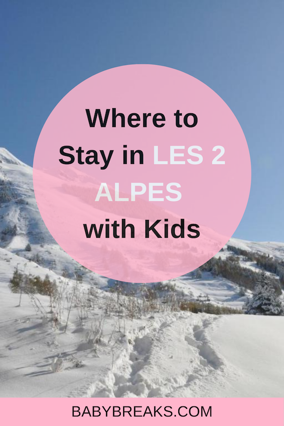 where to stay in les 2 alpes with kids