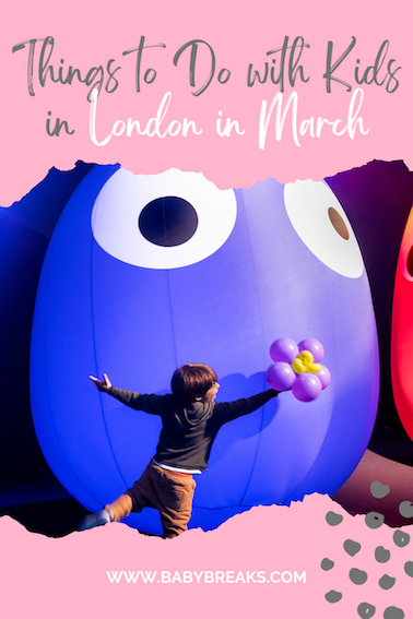 things to do in London with children in March